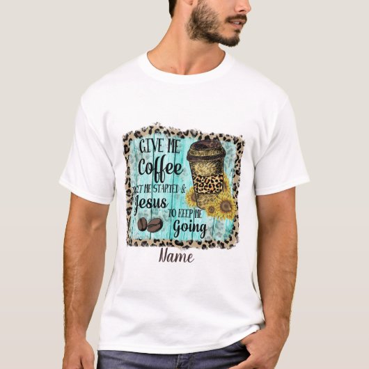 Creëer Uw eigen koffie & Jesus Christelijk T-shirt (Voorkant)
