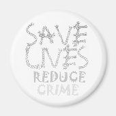 Creëer uw eigen levens redden Minder criminaliteit Magneet (Voorkant)