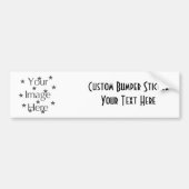 CREËER UW EIGEN ~ ONTWERP UW EIGEN BUMPERSTICKER (Voorkant)