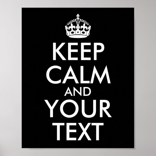 Creëer Uw eigen zwarte kalm en Jouw tekst bewaren Poster (Voorkant)