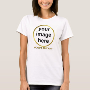 Creëer Your Own Custom World's BESTE TANTE Foto T-shirt