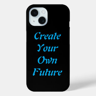 "Creëer Your Own Future - iPhone-hoes"