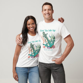 Creëer Your Own Livin' the Lake Life T-shirt
