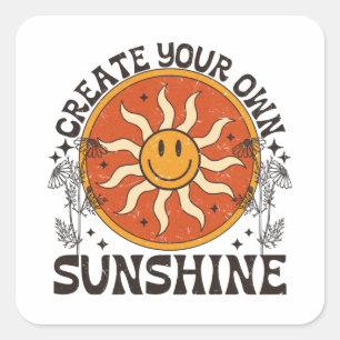 Creëer Your Own Sunshine Vierkante Sticker