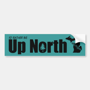 Creëer Your Own Up North Michigan Bumpersticker