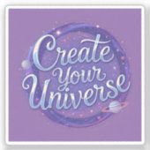 Creëer Your Universe - Kosmische typografie Kunst Sticker (Voorkant)