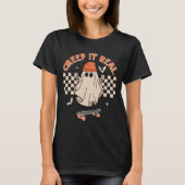 Creep het echte Ghost Skateboard Halloween T-shirt (Voorkant)