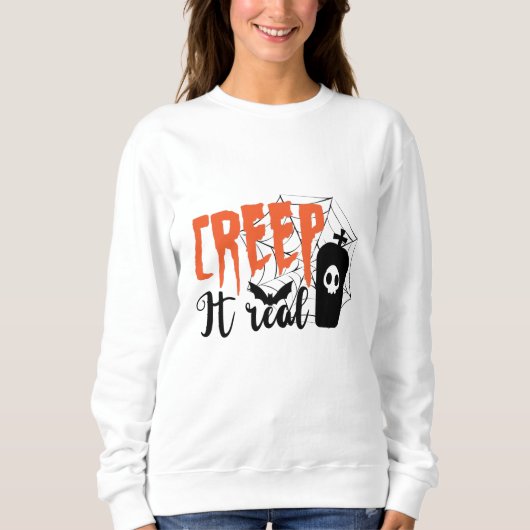Creep it Real Funny Halloween Spooky Trui (Voorkant)