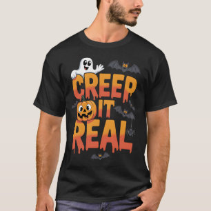 Creep It Real Grappig Halloween Houd het echt T-shirt