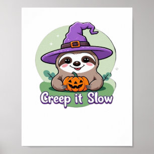 Creep It Slow - Schattige Halloween Luiaard Shirt Poster