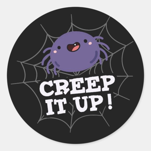 Creep It Up Funny Spider Pun Dark BG Ronde Sticker (Voorkant)