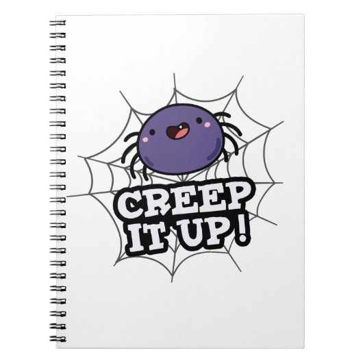 Creep It Up Grappige Spin Pun Notitieboek (Voorkant)