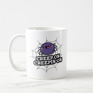 Creep on Creepin on Grapy Positive Spider Pun Koffiemok
