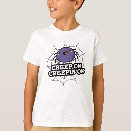 Creep on Creepin on Grapy Positive Spider Pun T-shirt (Voorkant)