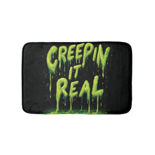 "Creepin it Real" Humorous Slime Typography Badmat
