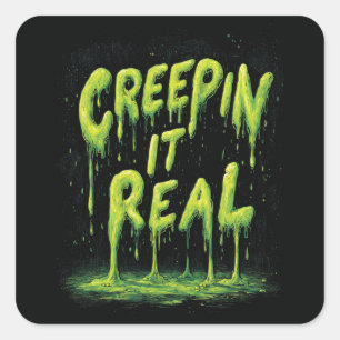 "Creepin it Real" Humorous Slime Typography Vierkante Sticker