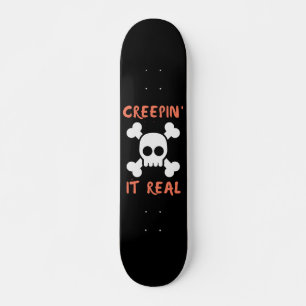 Creepin it Real Skull Skateboard