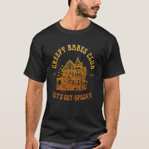 Creepy Babes Club Laten we griezelig worden T-shirt