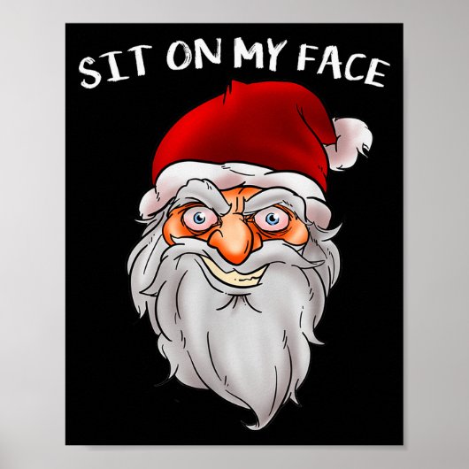 Creepy Santa Christmas -xmas Sit On My Face Poster (Voorkant)