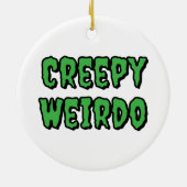Creepy Weirdo Keramisch Ornament (Achterkant)