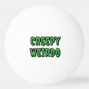 Creepy Weirdo Pingpongballen