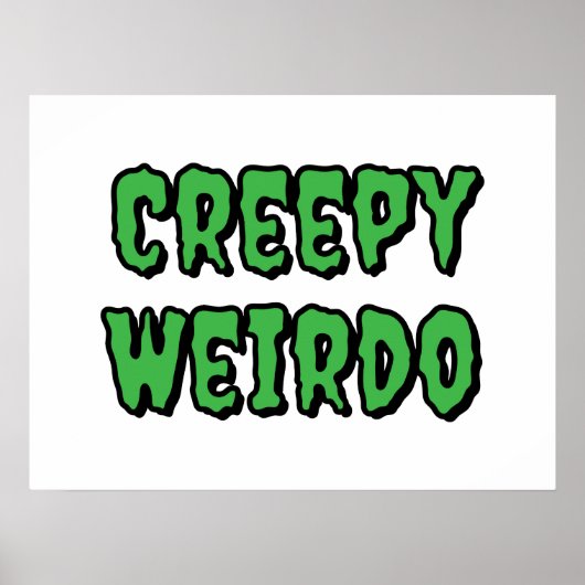 Creepy Weirdo Poster (Voorkant)