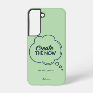 Créez le Maintenant - Coque Samsung Galaxy S22