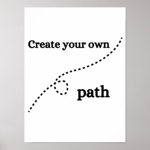 Créez votre propre chemin - Poster Motivational