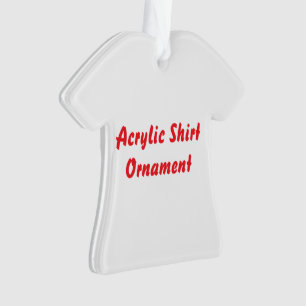 Créez Votre Propre Ornement de Chemise en Acryliqu