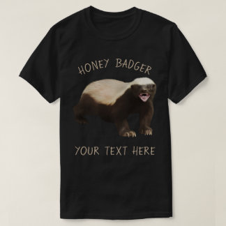 Créez votre propre t-shirt drôle Honey Badger