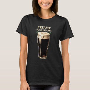 Crèmeachtige Fookin Pinte Hilarisch Iers Drinken S T-shirt