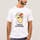 Crepe is er grappig van t-shirt (Voorkant)