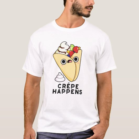 Crepe is er grappig van t-shirt (Voorkant)