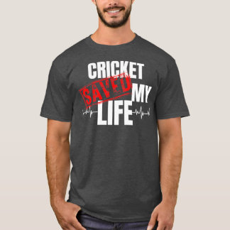 cricket heeft mijn leven gered t-shirt