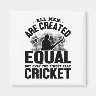 Cricketliefhebber - Alle mannen zijn gelijk gescha Magneet