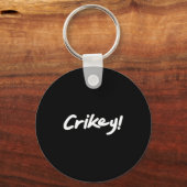 Crikey! Funny Aussie Slang Exclamation Tygraphy  Sleutelhanger (Voorkant)