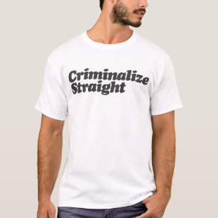 Criminalisez le T-shirt droit