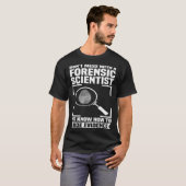 Criminology Forensic Scientist Coroner & Forensic  T-shirt (Voorkant volledig)