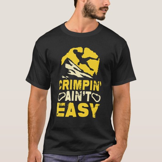 Crimpin' Ain't Easy Crimping Rock T-shirt (Voorkant)