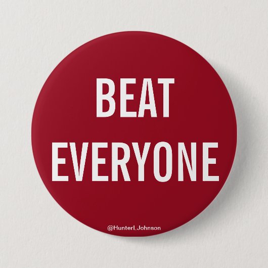 Crimson BEAT EVERYONE-toets Ronde Button 7,6 Cm (Voorkant)