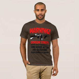 Crimson Streets - Waarschuwing T-shirt! T-shirt