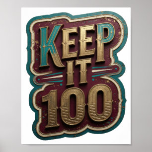 Crisp Gold KEEP IT 100 Aangepast ontwerp v2 Poster