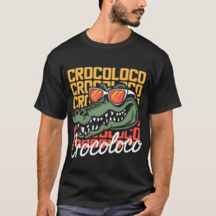 🐊🔥 Croc Loco Vibes T-shirt