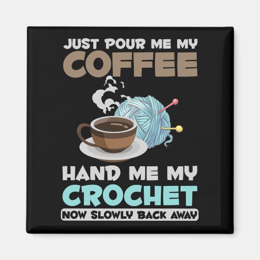 Crochet and Coffee Hobby Crafting Yarn Lover Magneet (Voorkant)