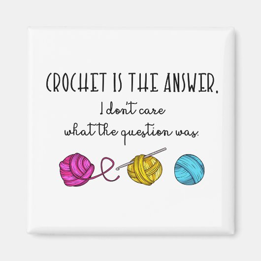 Crochet is het antwoord, Crochet Lover Magneet (Voorkant)