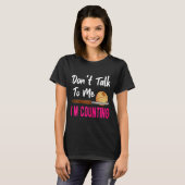 Crochet Knitting Don't Talk To Me I'm Counting  T-shirt (Voorkant volledig)