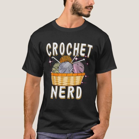 Crochet Nerd Crochet Hook Wool Mesh Needle Crochet T-shirt (Voorkant)