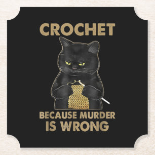 Crochet omdat Murder een verkeerde kroonkat is Kartonnen Onderzetters