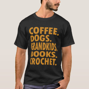 Crocheting Crochet Coffee Dogs Books Knitting T-shirt