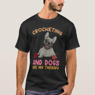 Crocheting en honden zijn mijn therapie Happy Yarn T-shirt